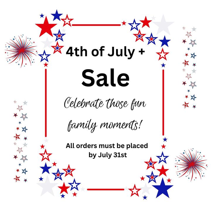 4th of July sale flyer with red, white, and blue stars and text promoting family fun and orders by July 31st
