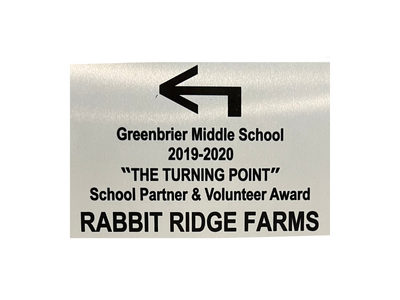 Award plaque for Greenbrier Middle School 2019-2020 “The Turning Point” School Partner & Volunteer Award, Rabbit Ridge Farms