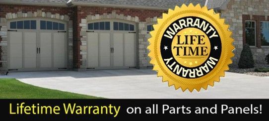 Garage doors with a lifetime warranty badge, text below states Lifetime Warranty on all Parts and Panels!