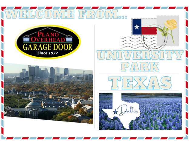 Postcard from Plano Overhead Garage Door welcoming to University Park, Texas, with city and flower images. Postcard from Plano Overhead Garage Door welcoming to University Park, Texas, with city and flower images.