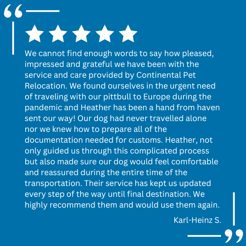 A client testimonial for pet relocation services provided by Continental Pet Relocation