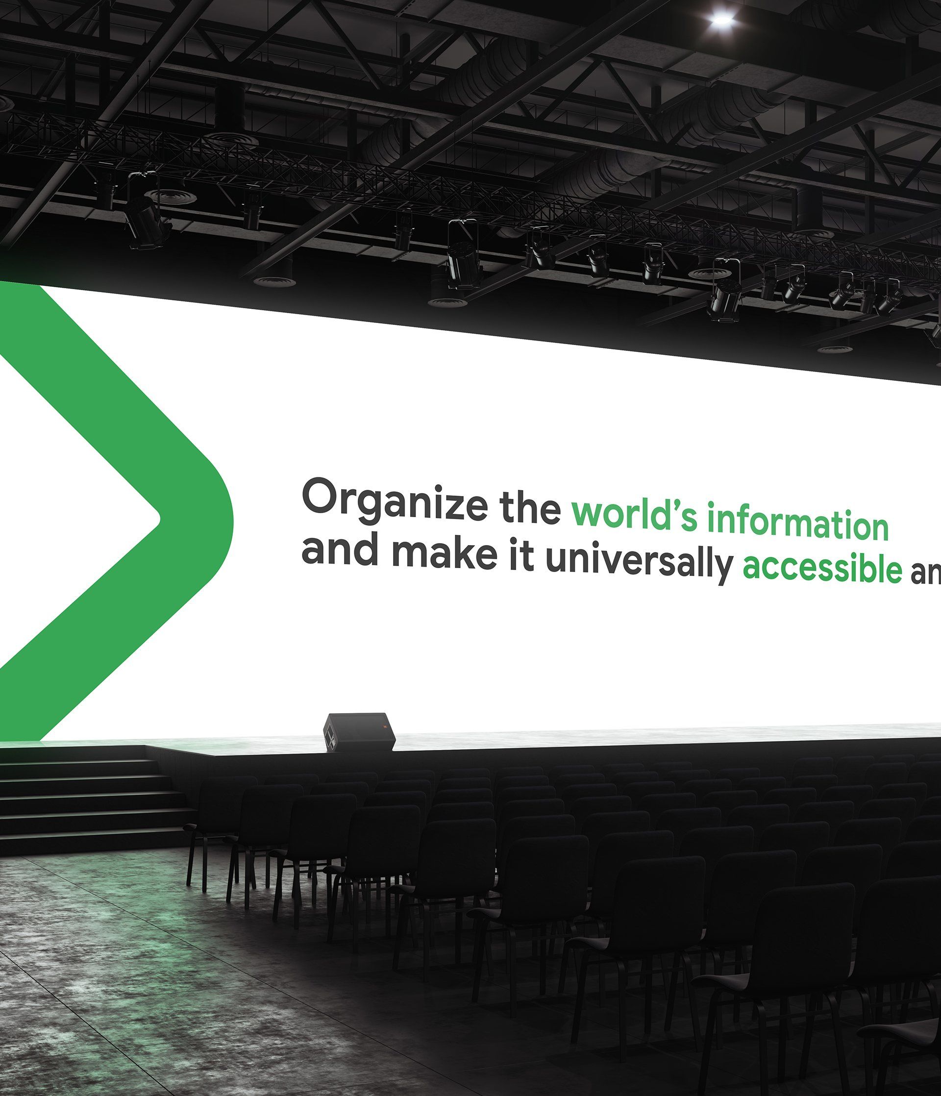 a large screen says organize the world 's information and make it universally accessible