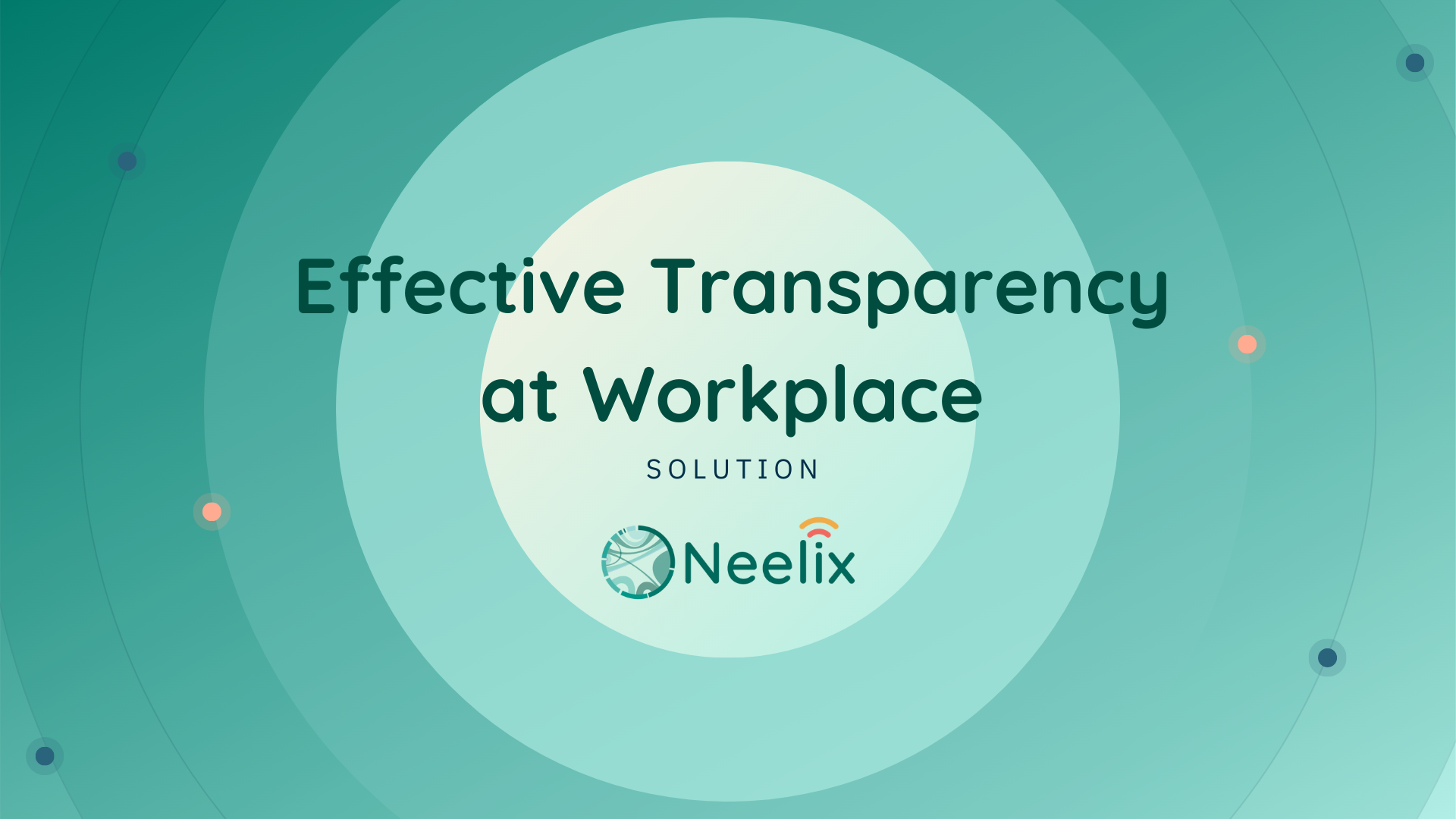 Effective Transparency at Workplace