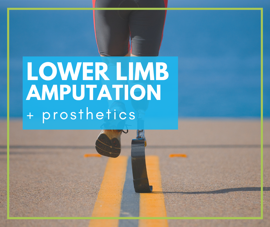 Lower Limb Amputation and Prosthetics Blog Graphic