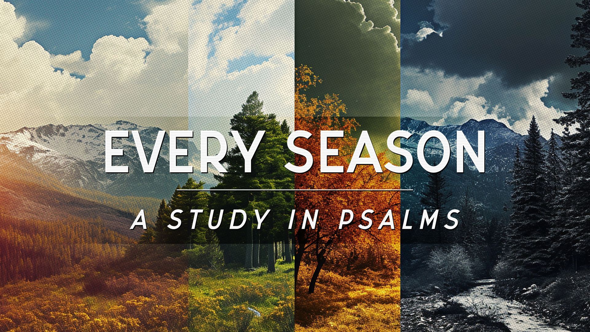 Every Season - Psalms