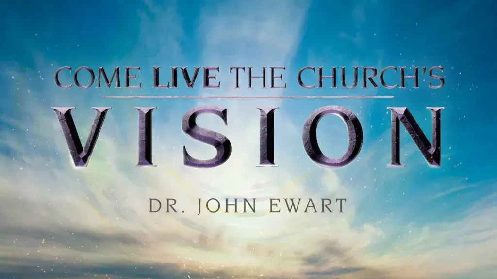 Come Live the Church's Vision