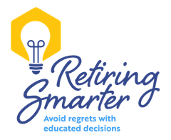 Retiring Smarter Avoid regrets with educated decisions