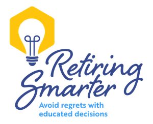 Retiring Smarter Avoid regrets with educated decisions