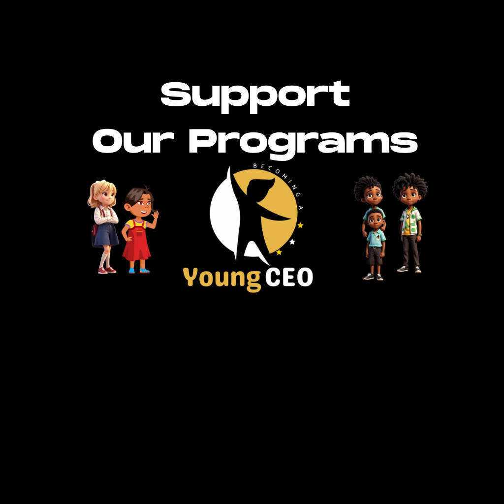 Black poster saying “Support Our Programs” with the Young CEO logo in white, gold, and black.
