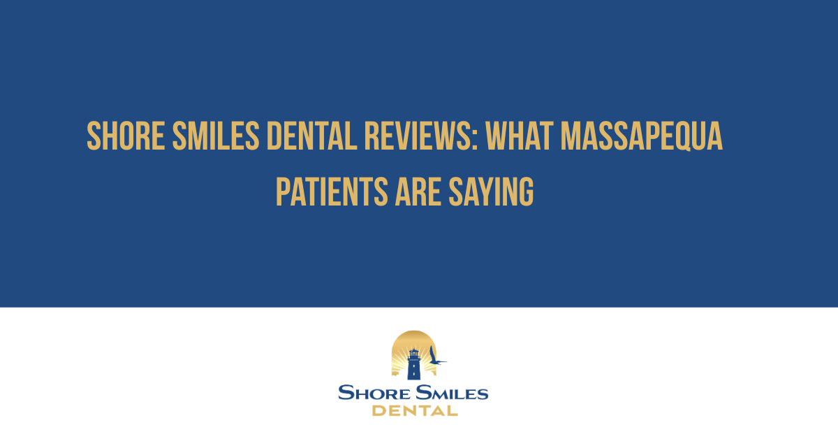 Blue-and-white banner reading “Shore Smiles Dental Reviews: What Massapequa Patients Are Saying” with logo below