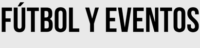 Text reading “FÚTBOL Y EVENTOS” in bold black letters on a white background