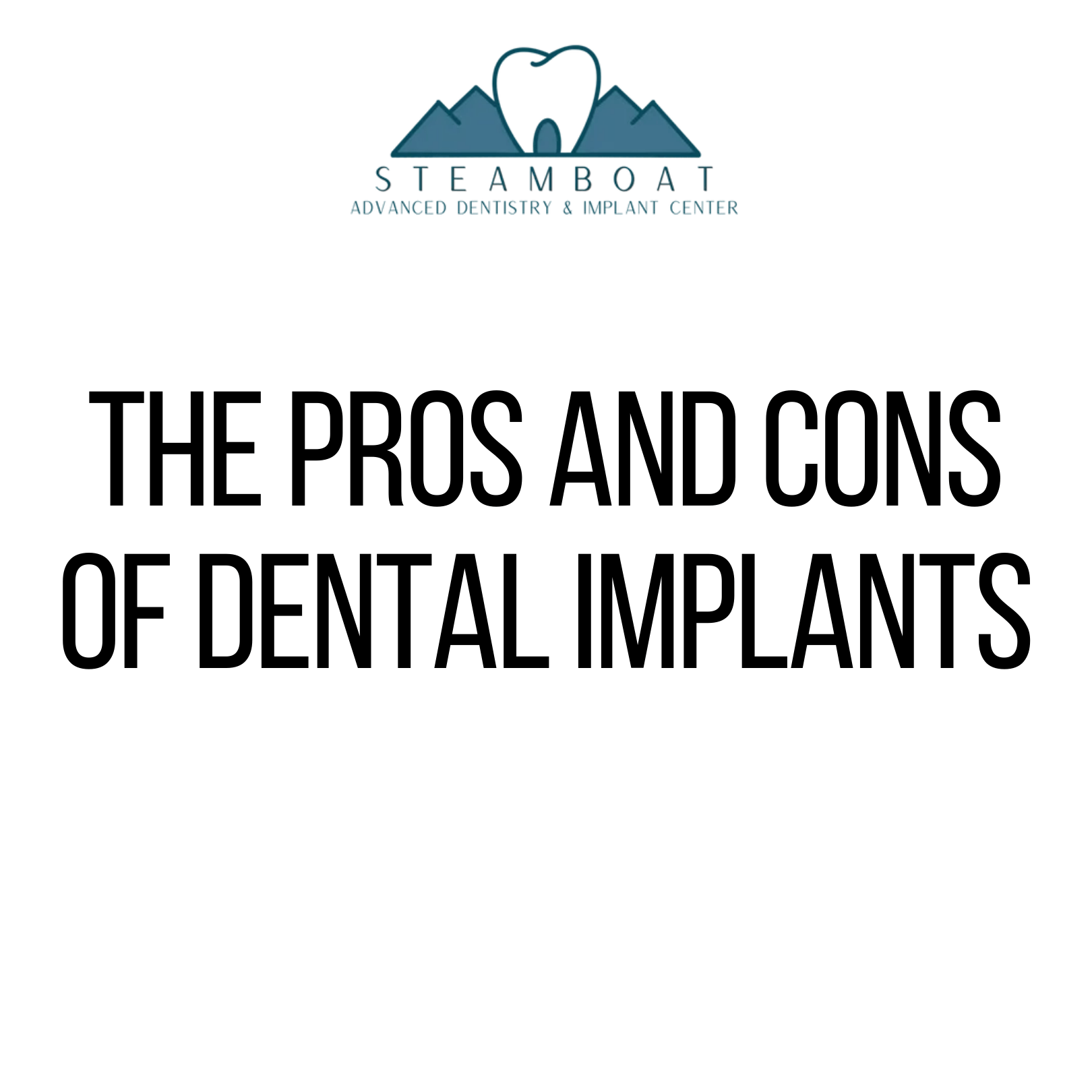 The Pros and Cons of Dental Implants Steamboat Advanced Dentistry