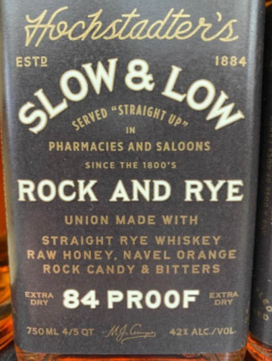 A bottle of hochstadter 's slow & low rock and rye whiskey