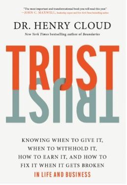 A book called Trust by Dr. Henry Cloud