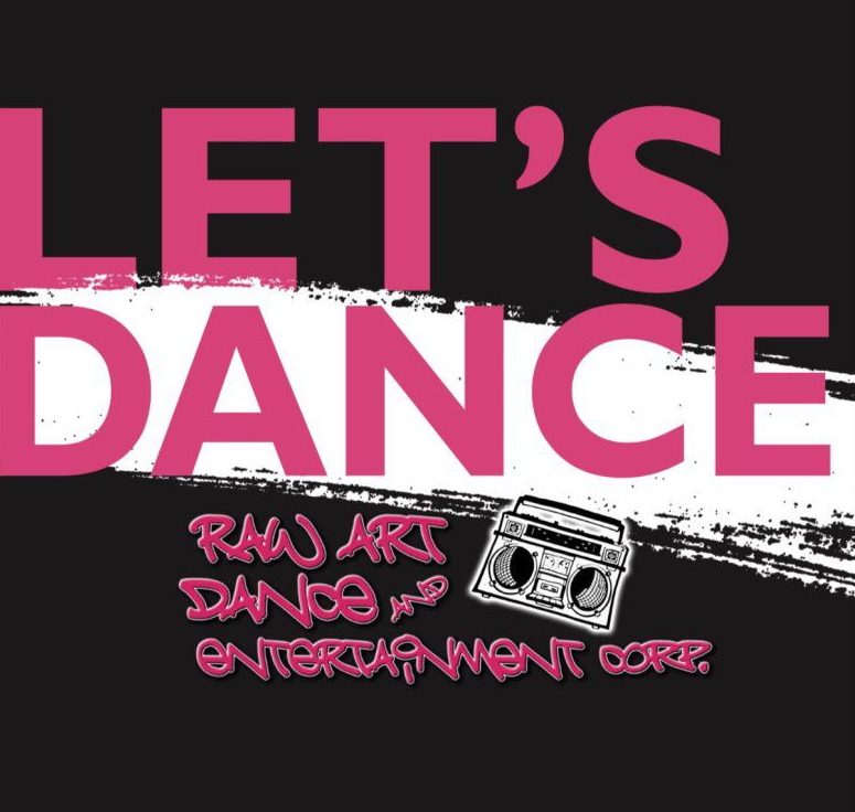Let's Dance - Raw Art Dance And Entertainment Corp.