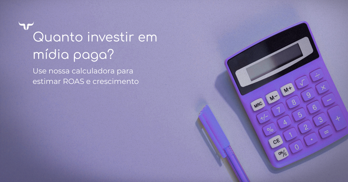 Descubra como definir investimento em mídia paga com ROAS em marketing e use a calculadora 