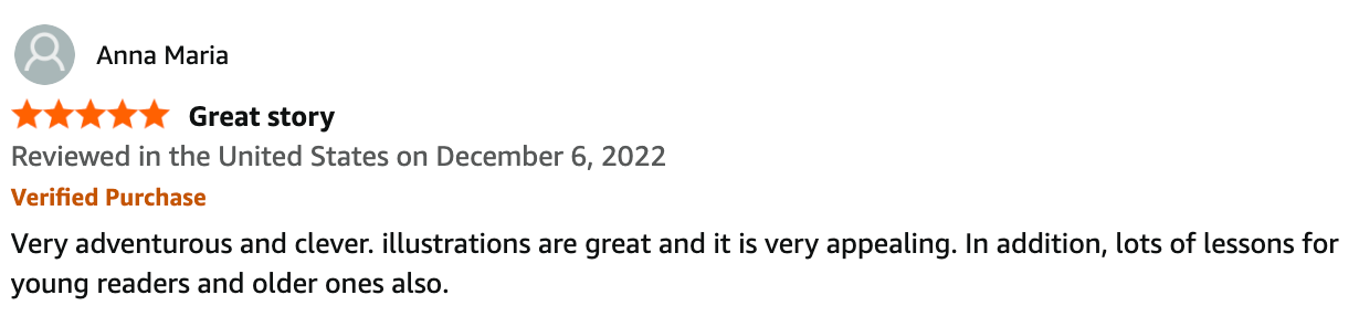 Review with 5 stars. The review says: Great story. The illustrations are great, and it is very appealing. Lots of lessons.