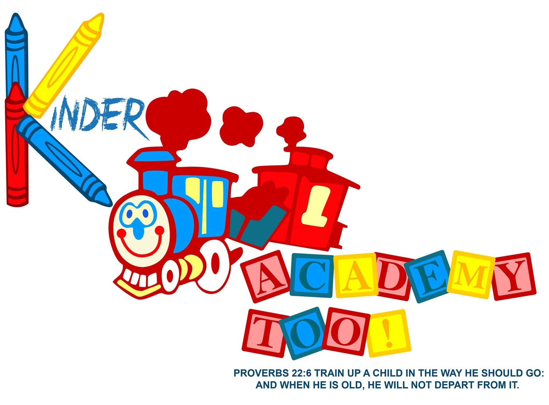Logo for Kinder Academy Too with a crayon-shaped K, a cartoon train, and the scripture Proverbs 22:6.