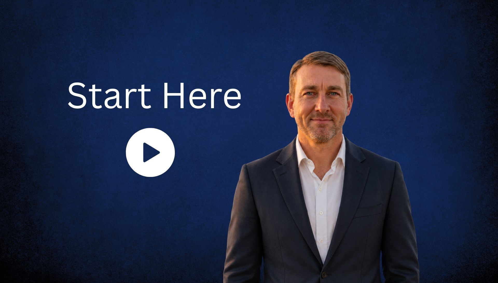 “Start Here” text on blue background with a play icon beside a man in a dark suit