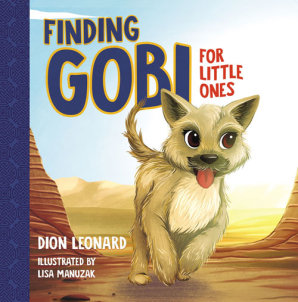 Dion Leonard, Finding Gobi, Finding Gobi For Little Ones, Finding Gobi Picture Book