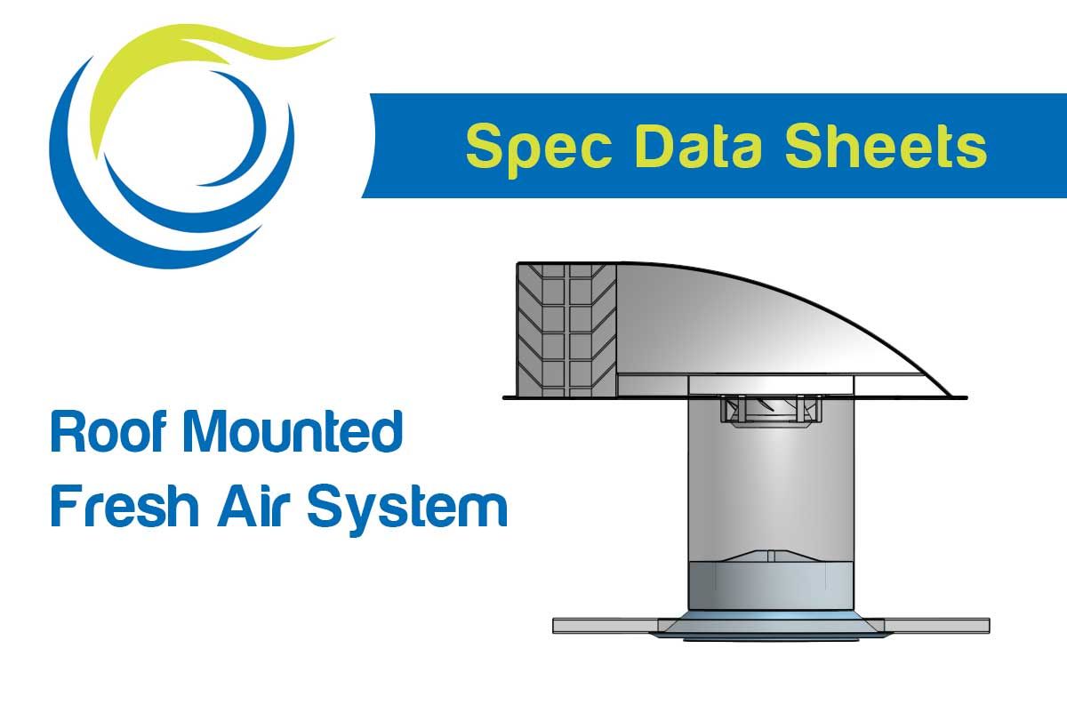 Spec data for Roof Mounted Fresh Air System