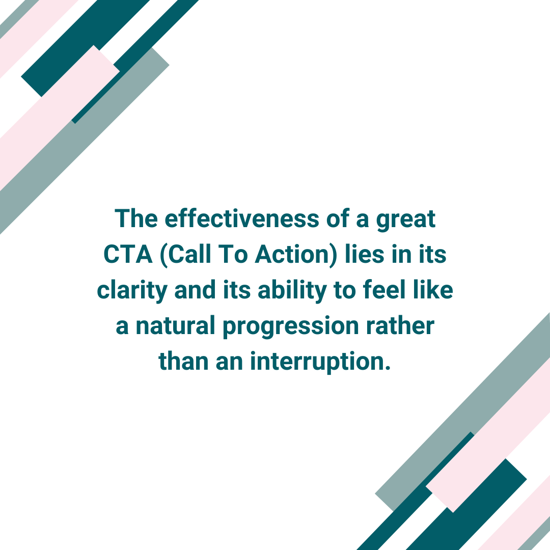 Satori branding and Digital Marketing Blog Post image that says: The effectiveness of a great CTA (Call To Action) lies in its clarity and its ability to feel like a natural progression rather than an interruption.