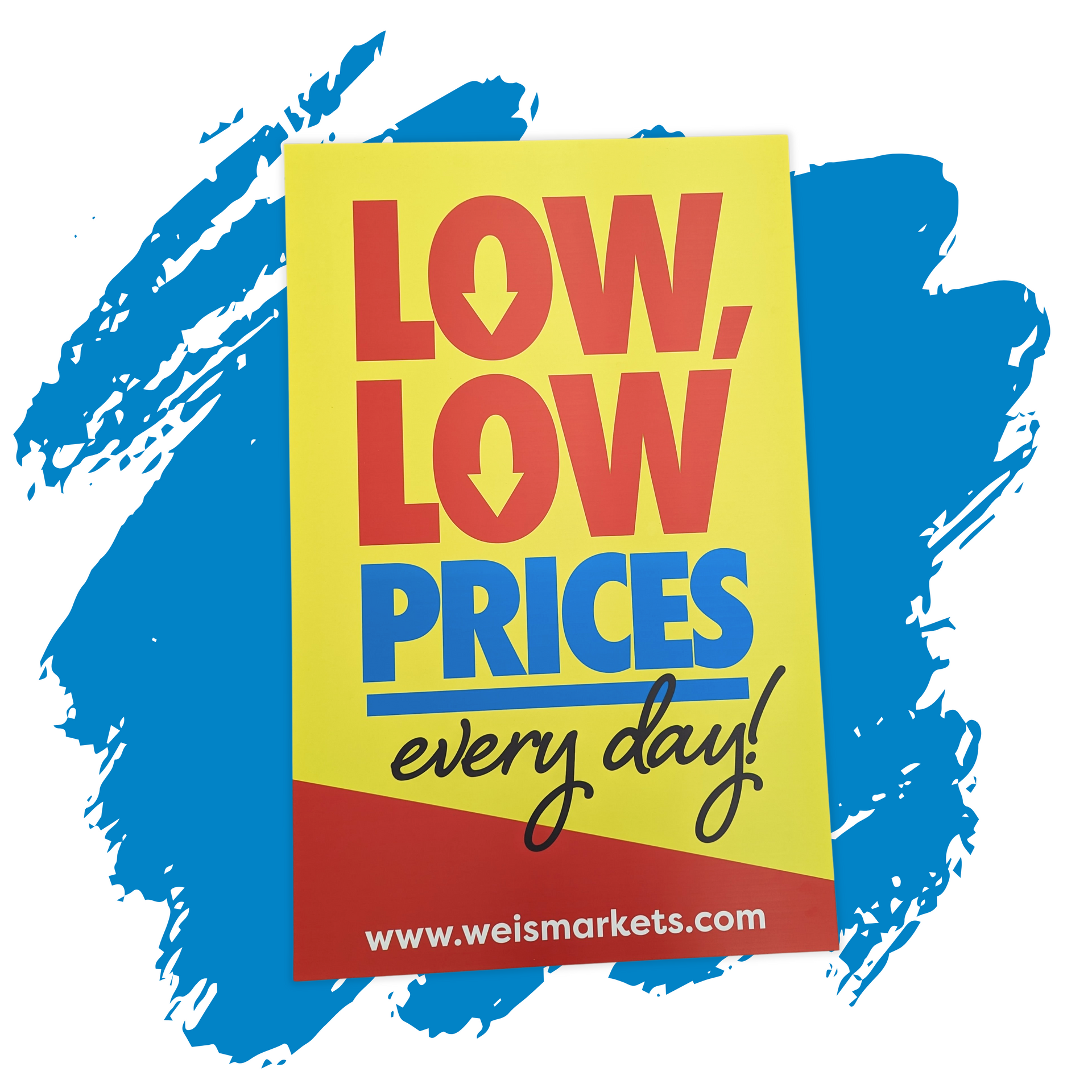 A yellow sign that says low low prices every day by press enterprise commercial printing
