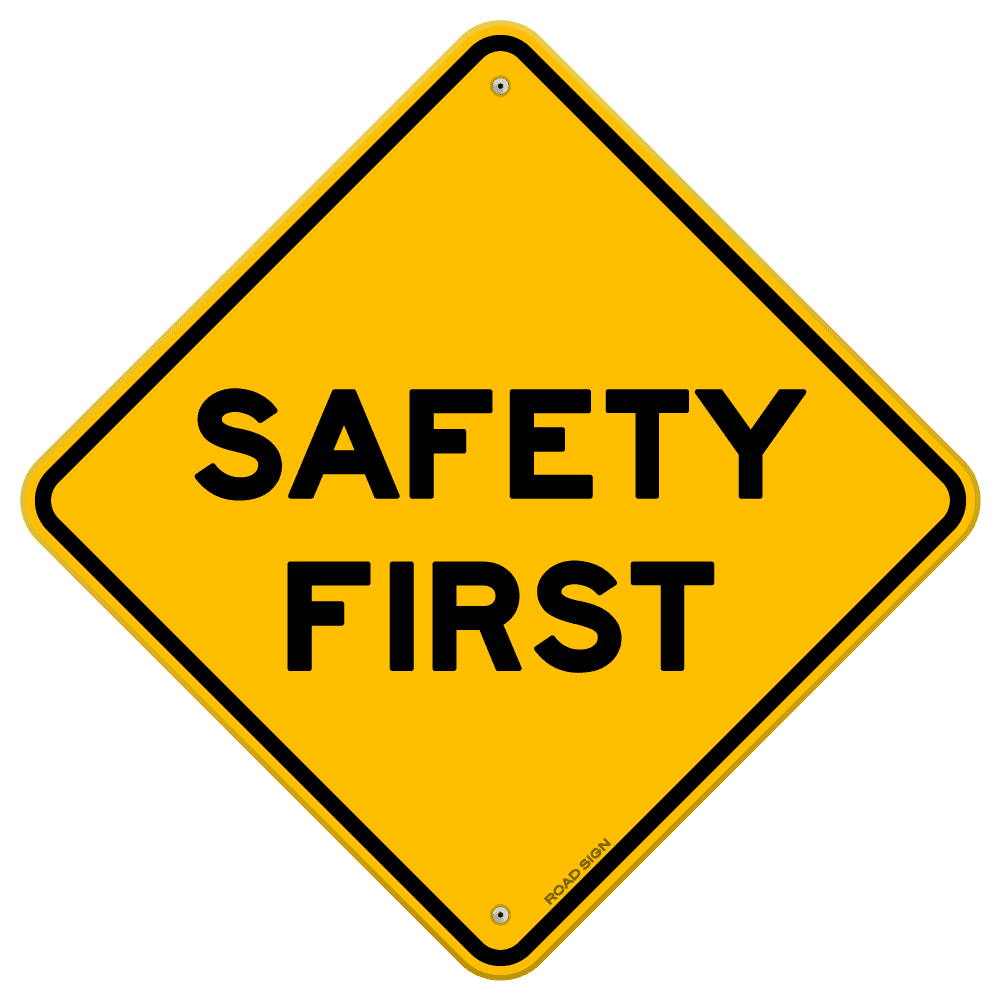 Safety First sign