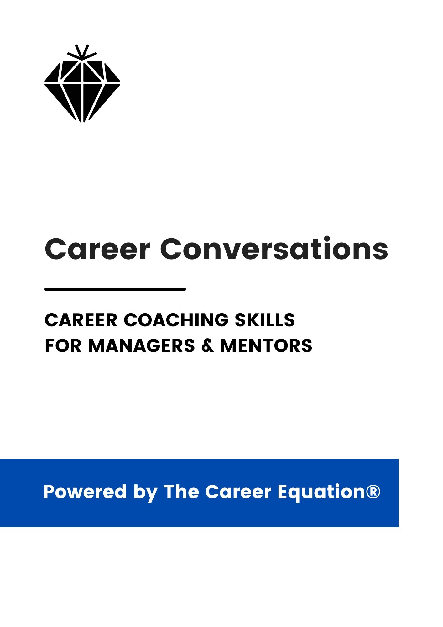 Career conversations career coaching skills for managers and mentors powered by the career equation