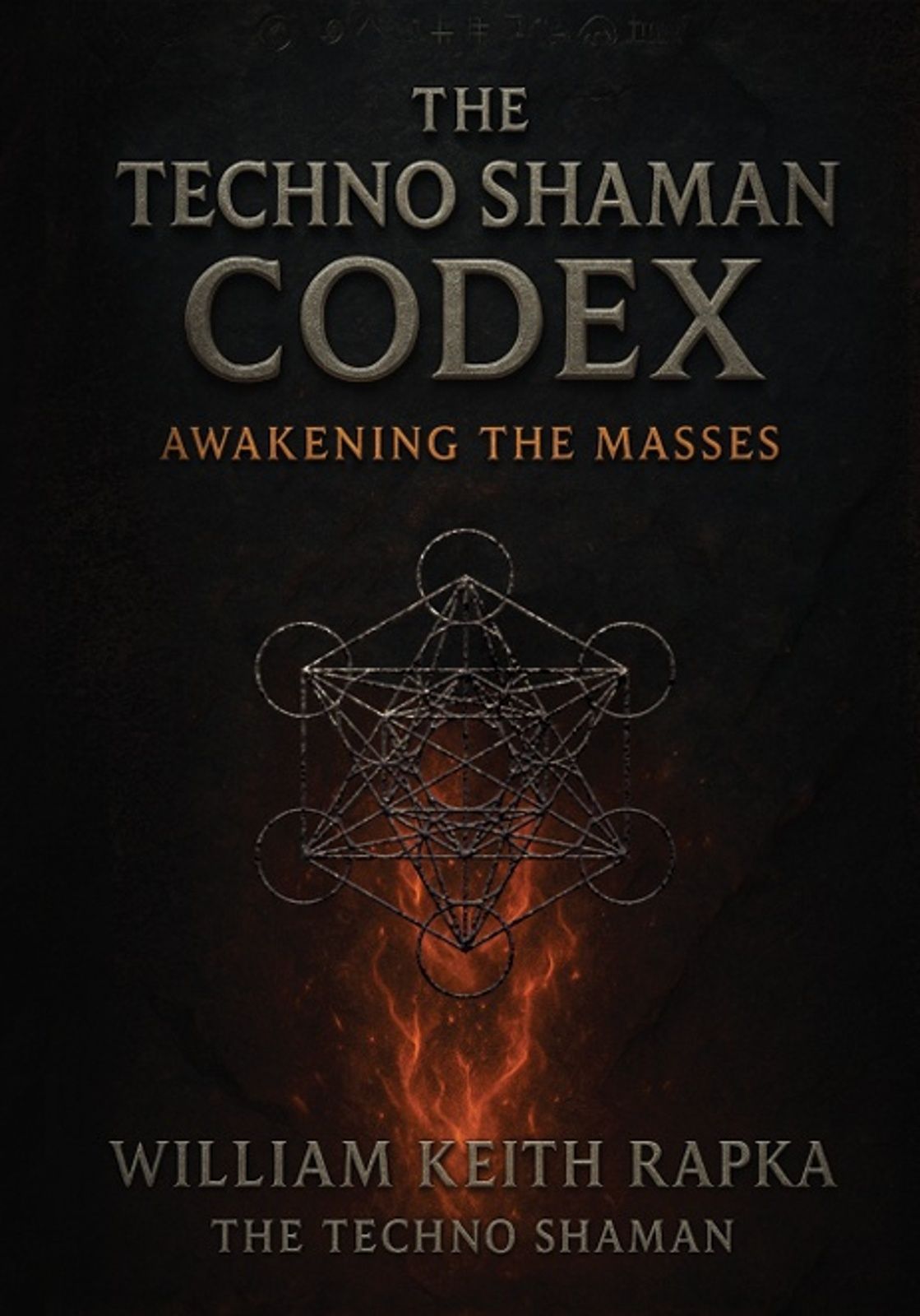 The techno shaman codex awakening the masses by william keith rapka