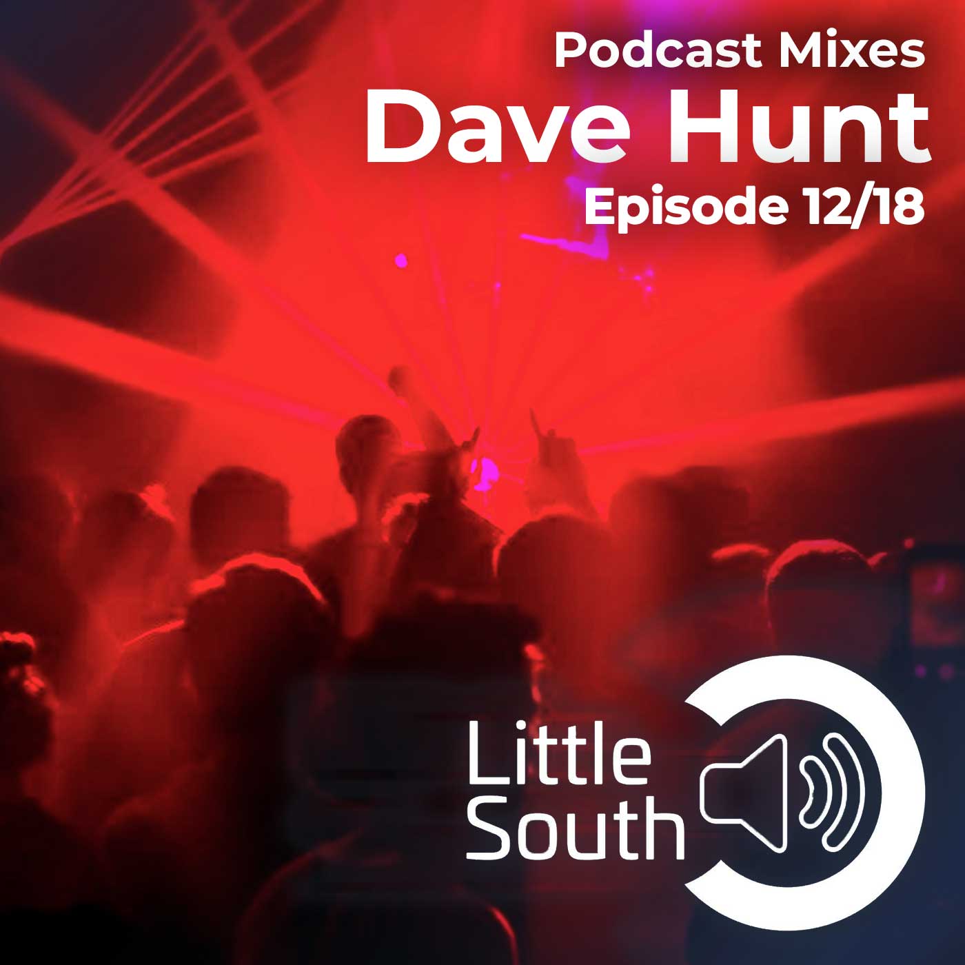 Episode 12/18 | Dave Hunt | Podcast Mixes