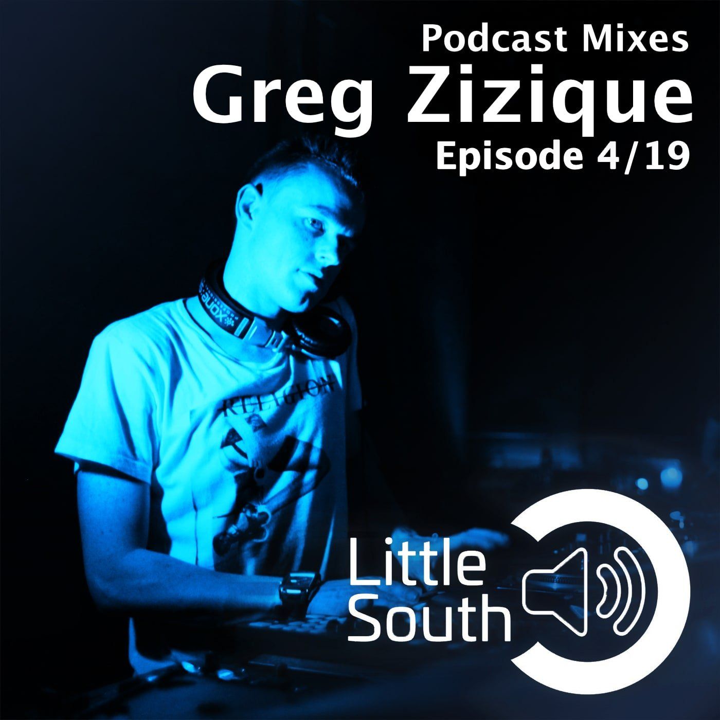 Episode 4/19 | Greg Zizique | Podcast Mixes