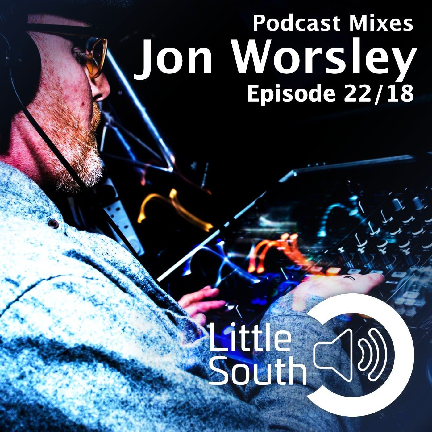 Episode 22/18 | Jon Worsley | Podcast Mixes