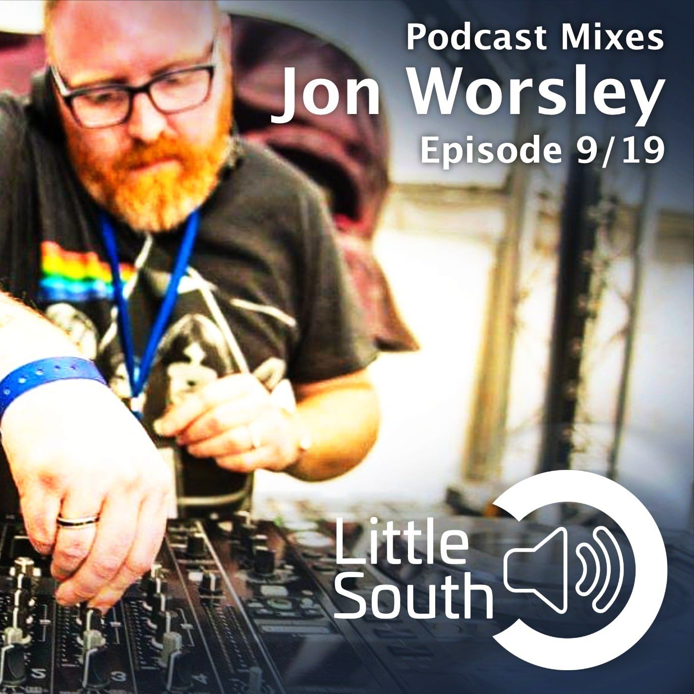 Episode 9/19 | Jon Worsley | Podcast Mixes