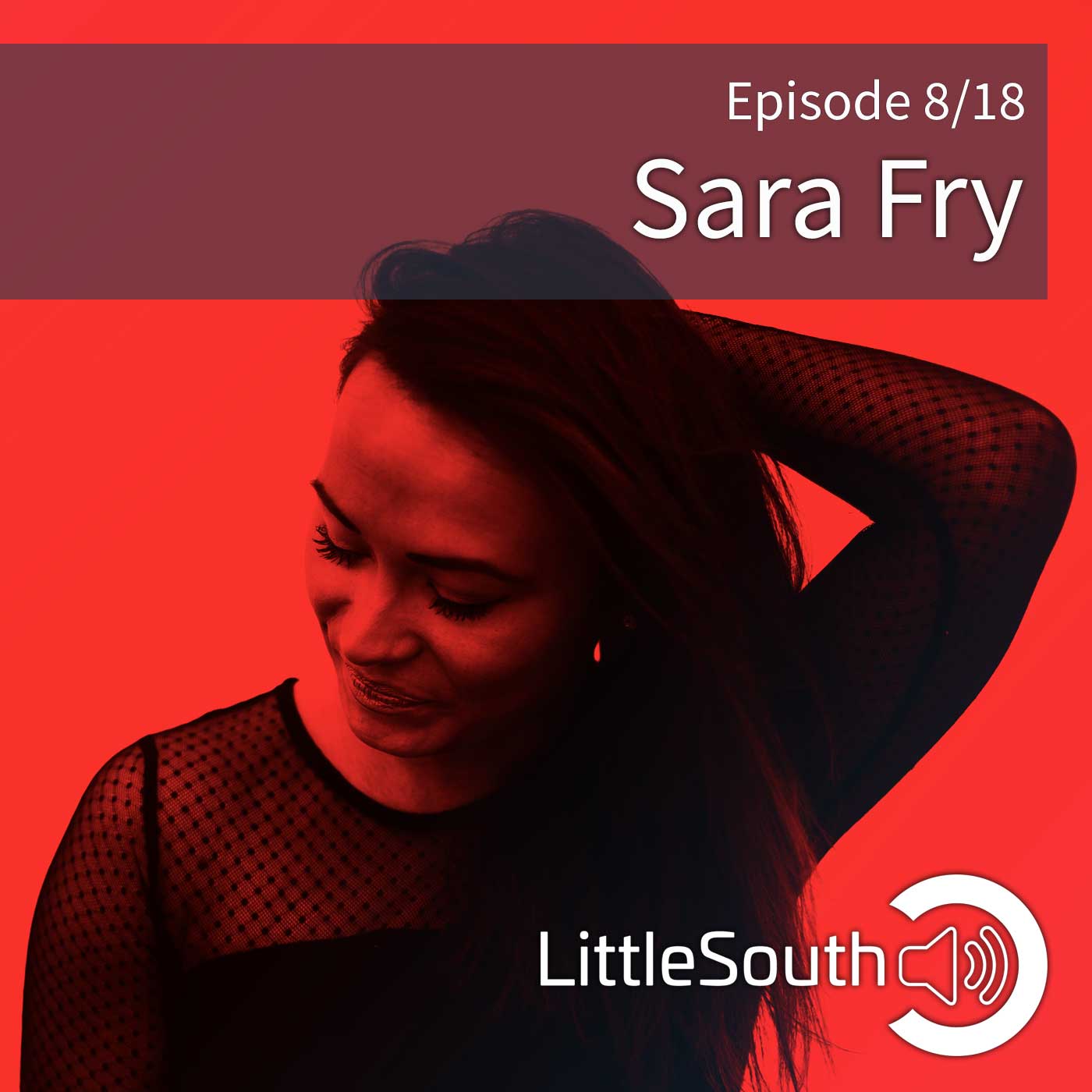 Episode 8/18 | Sara Fry | Podcast Mixes
