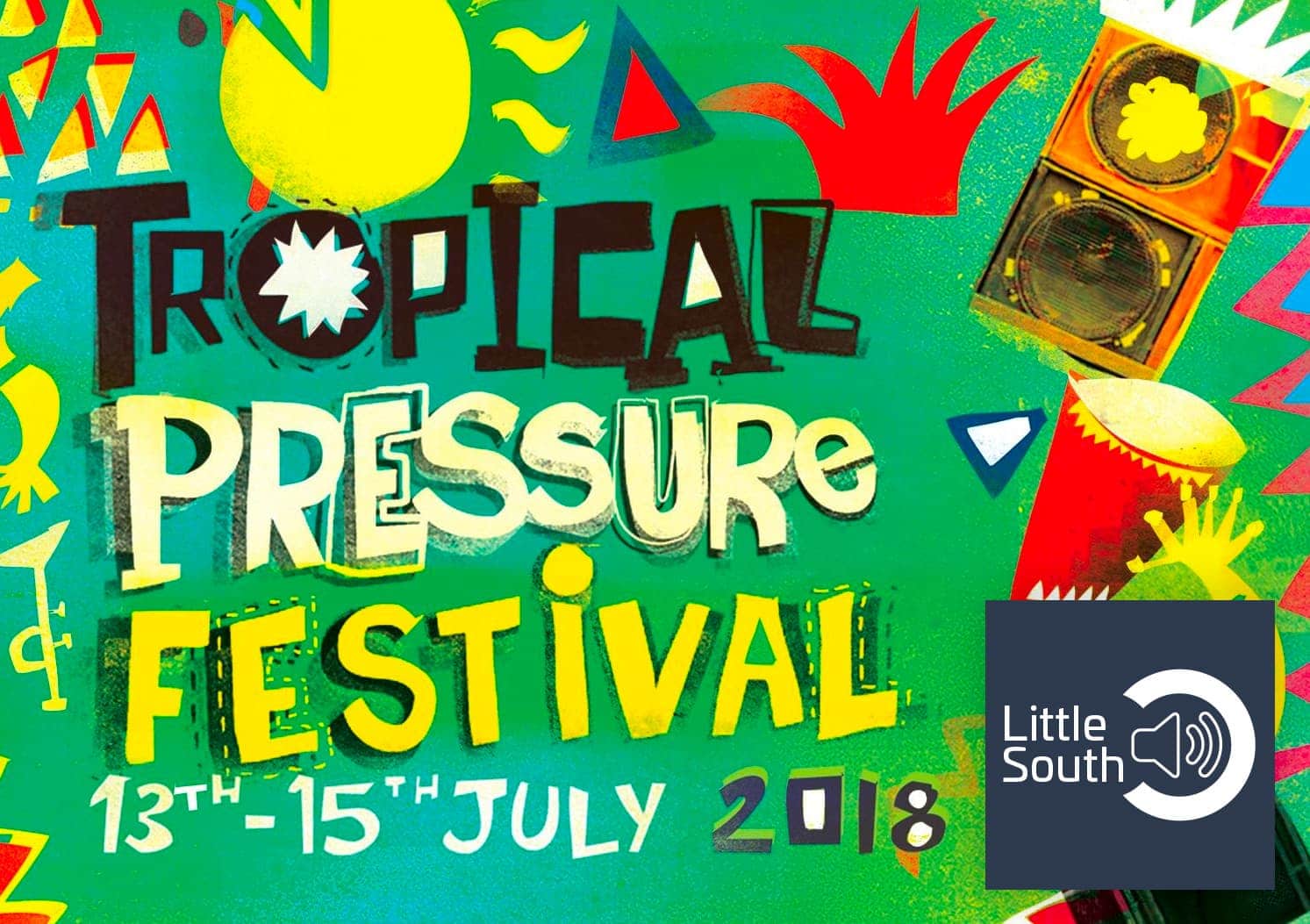 Tropical Pressure Festival July 13th - 15th 2018