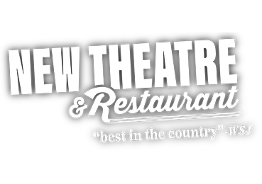 A white logo for New Theatre & Restaurant with the tagline 