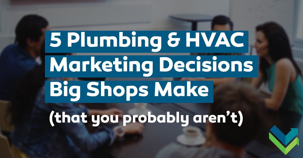 plumbing hvac marketing decisions