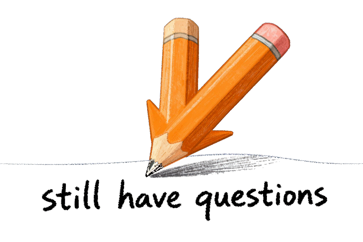 still have questions? annotation