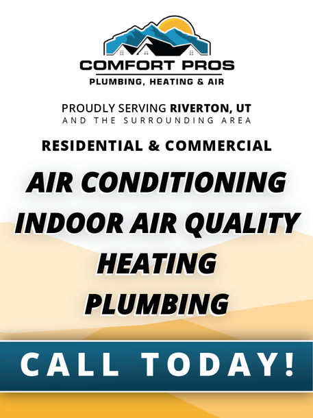 Comfort pros plumbing , heating and air is proudly serving riverton , ut and the surrounding area.