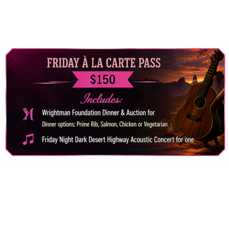 Friday à la carte pass flyer, $150, with dinner and acoustic concert on dark desert highway theme