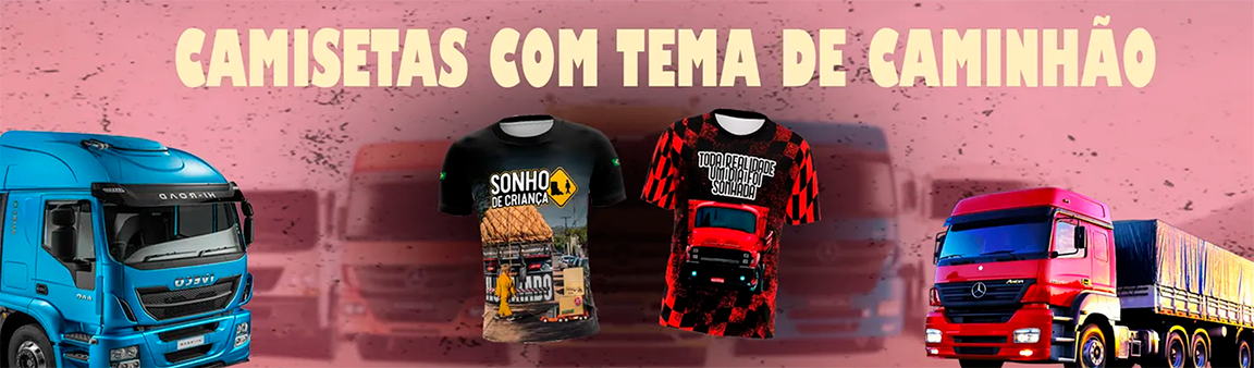 Estamparia Cataguases ,Camisas Caminhão