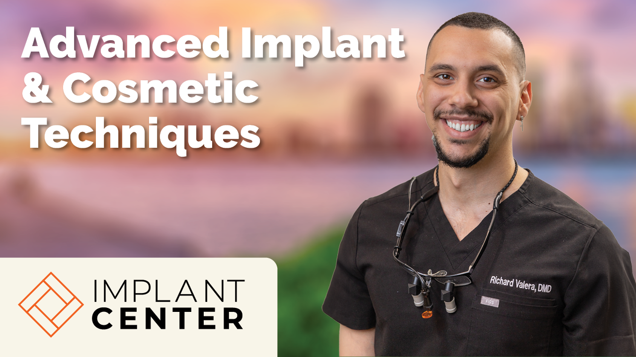 Advanced Implant & Cosmetic Techniques With Dr. Richard Valera
