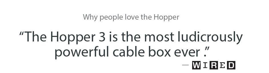 Why people love the hopper 3 is the most ludicrously powerful cable box ever