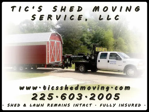 Tic’s Shed Moving Service LLC Flier — Denham Springs, LA — TIC’s Shed Moving Service LLC