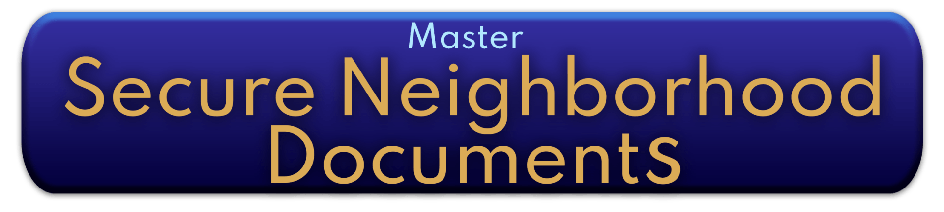 A blue button that says master secure neighborhood documents