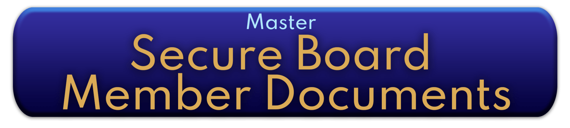 A blue button that says master secure board member documents