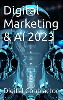 A book titled digital marketing & ai 2023 the digital contractor: Dakota Brokhoff