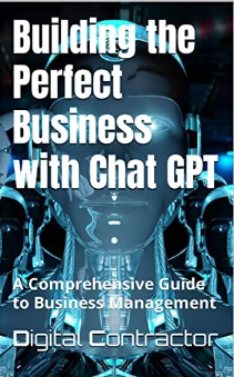 A book titled building the perfect business with chat gpt by Dakota Brokhoff
