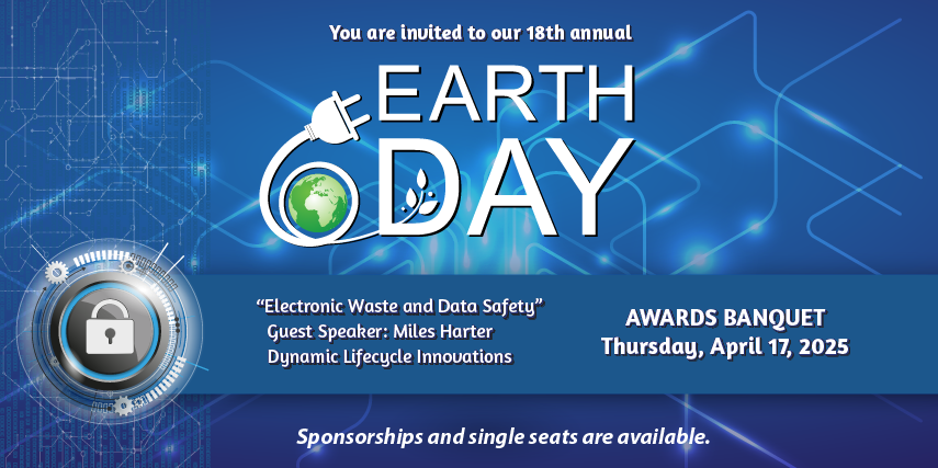 Earth Day Awards Banquet on April 17, 2025.  Guest Speaker Miles Harter from Dynamic Lifecycle Innovations.